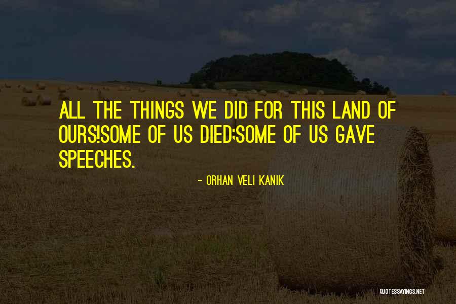 All Gave Some Some Gave All Quotes By Orhan Veli Kanik All Gave Some Some Gave All Quotes By Orhan Veli Kanik