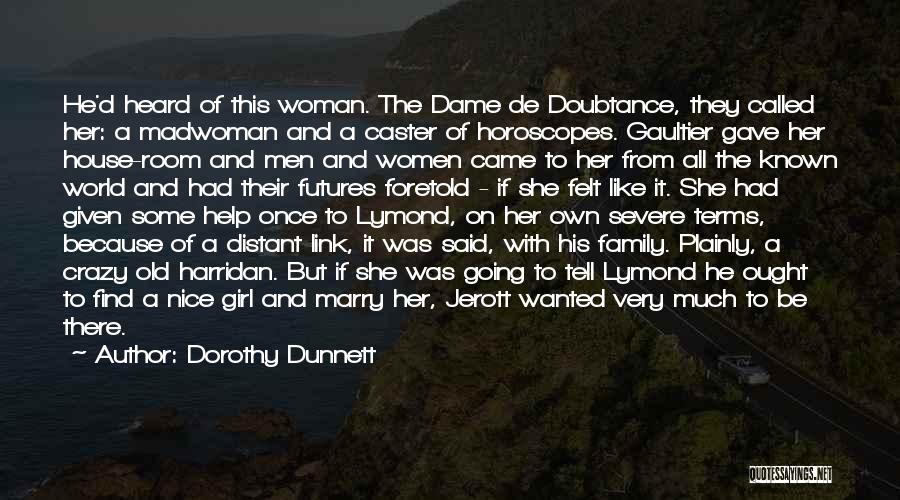 All Girl Family Quotes By Dorothy Dunnett