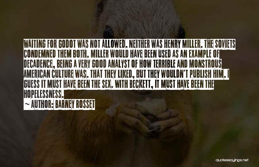 All Godot Quotes By Barney Rosset