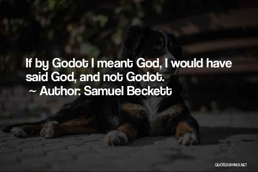 All Godot Quotes By Samuel Beckett