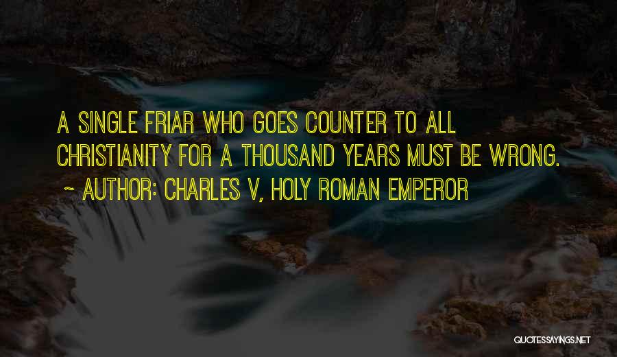 All Goes Wrong Quotes By Charles V, Holy Roman Emperor