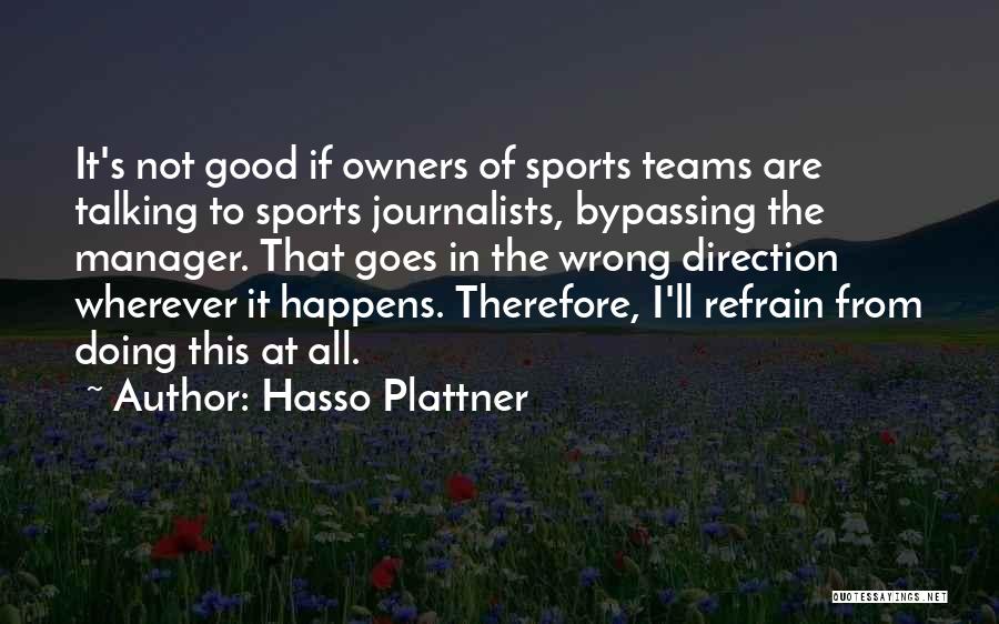 All Goes Wrong Quotes By Hasso Plattner
