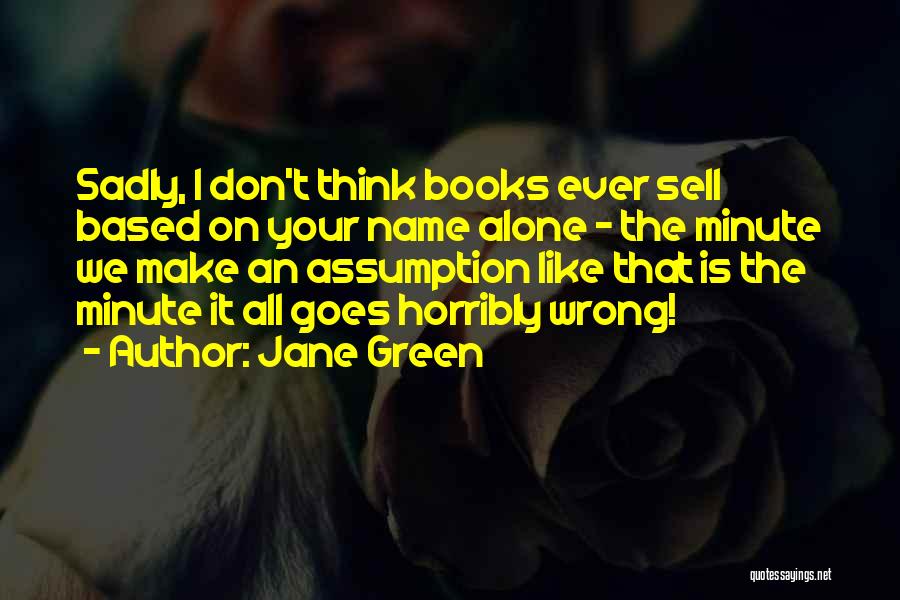 All Goes Wrong Quotes By Jane Green