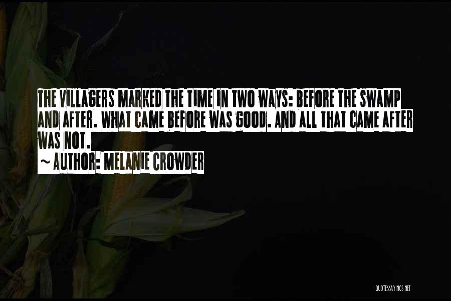 All Good Quotes By Melanie Crowder