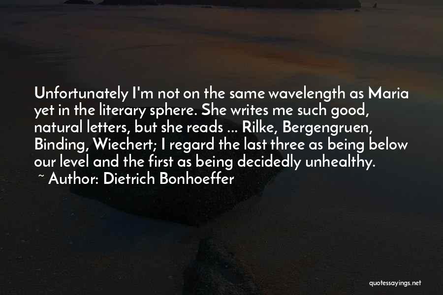 All Good Reads Quotes By Dietrich Bonhoeffer