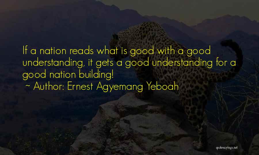 All Good Reads Quotes By Ernest Agyemang Yeboah