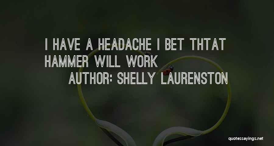 All Good Reads Quotes By Shelly Laurenston