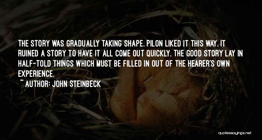 All Good Things Come Quotes By John Steinbeck