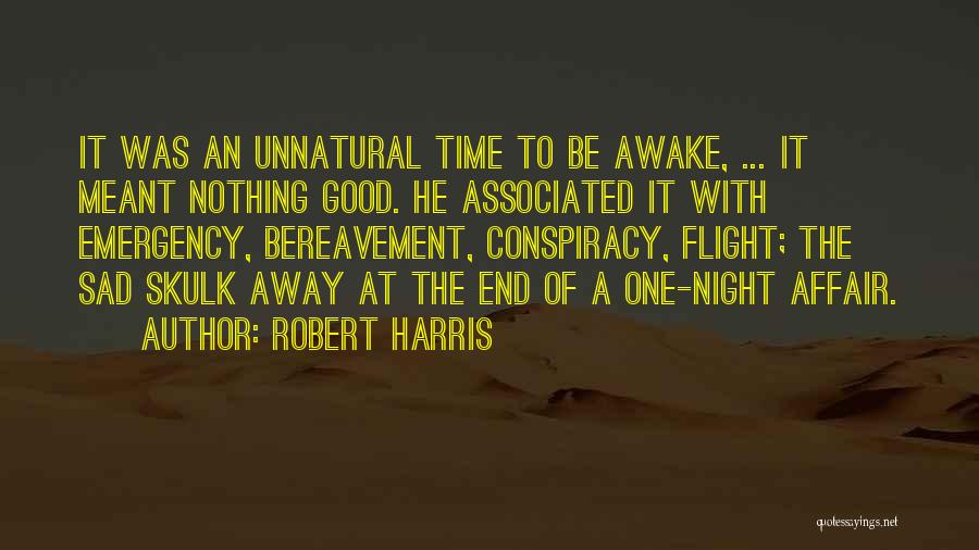 All Good Things Come To An End Quotes By Robert Harris