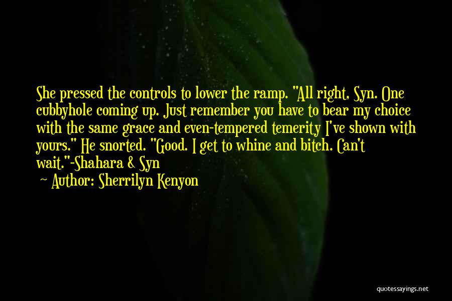 All Good Things Come To Those Who Wait Quotes By Sherrilyn Kenyon