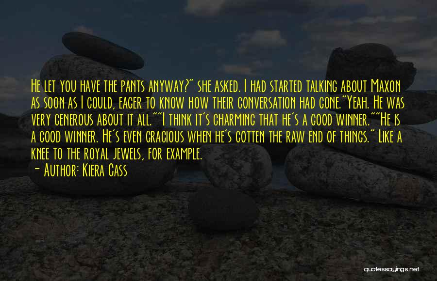 All Good Things End Quotes By Kiera Cass