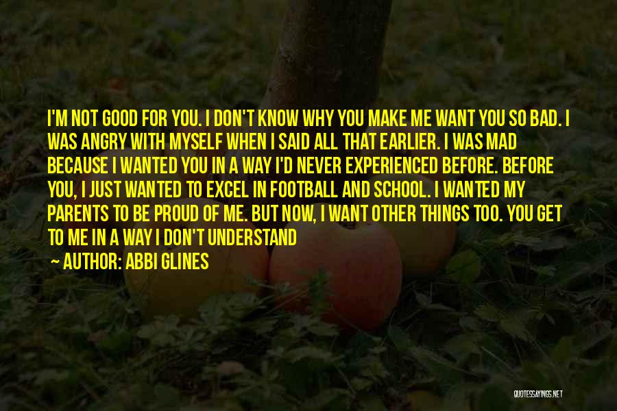 All Good Things Quotes By Abbi Glines