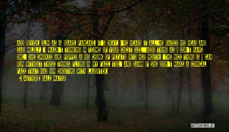 All Good Things Quotes By Dale Mayer All Good Things Quotes By Dale Mayer