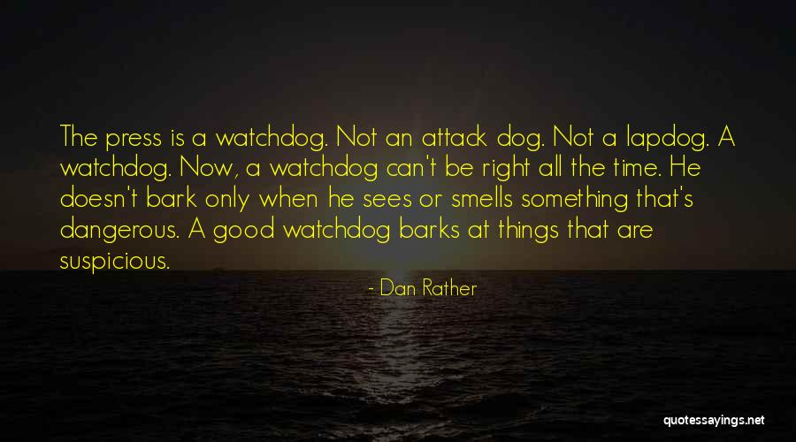 All Good Things Quotes By Dan Rather