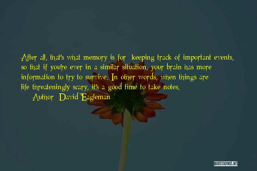 All Good Things Take Time Quotes By David Eagleman