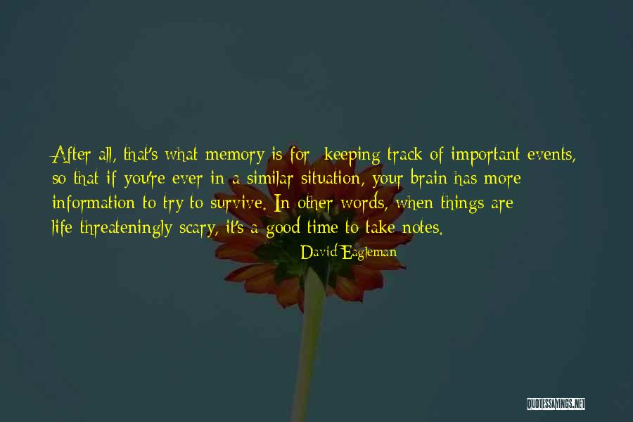 All Good Things Take Time Quotes By David Eagleman