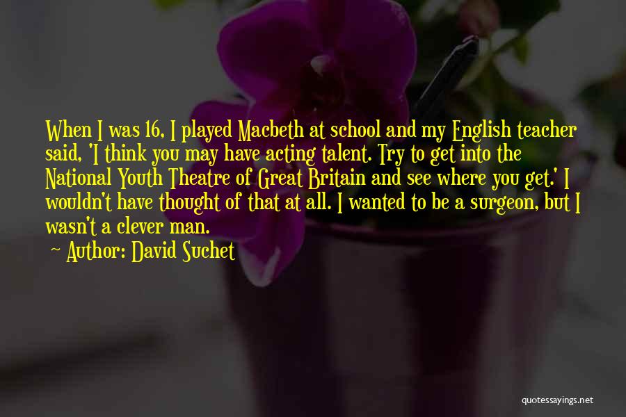 All Great Quotes By David Suchet