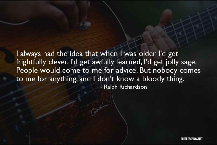All Growth Curves Quotes By Ralph Richardson All Growth Curves Quotes By Ralph Richardson