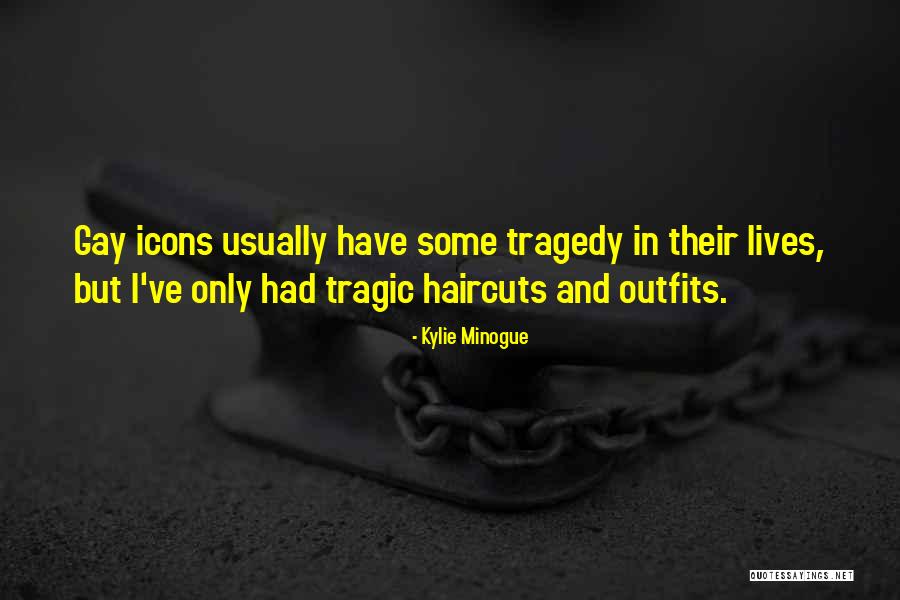 All Haircuts Quotes By Kylie Minogue All Haircuts Quotes By Kylie Minogue