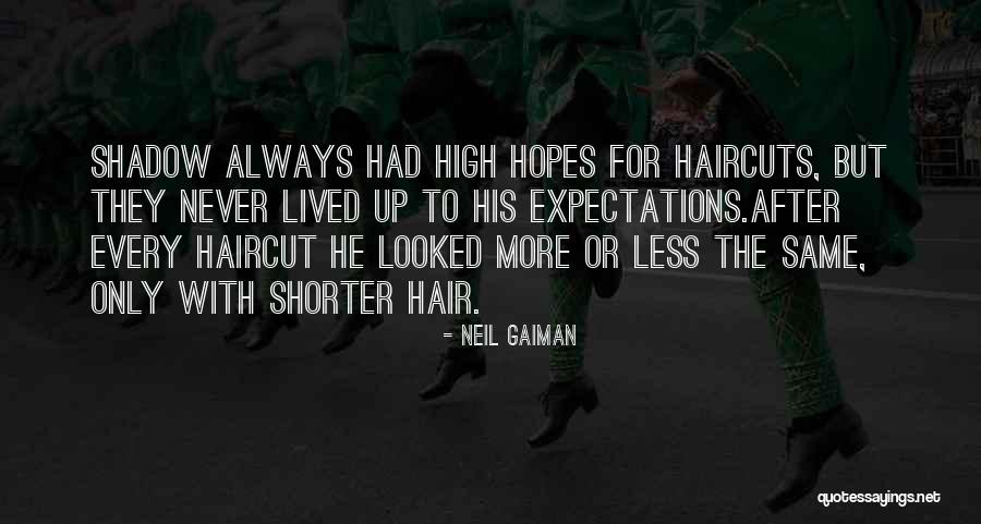 All Haircuts Quotes By Neil Gaiman All Haircuts Quotes By Neil Gaiman