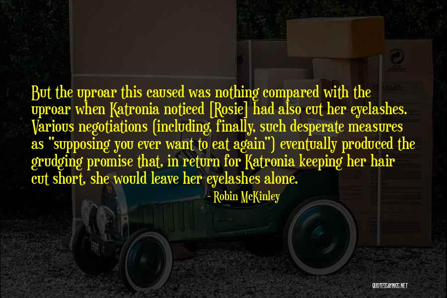 All Haircuts Quotes By Robin McKinley All Haircuts Quotes By Robin McKinley