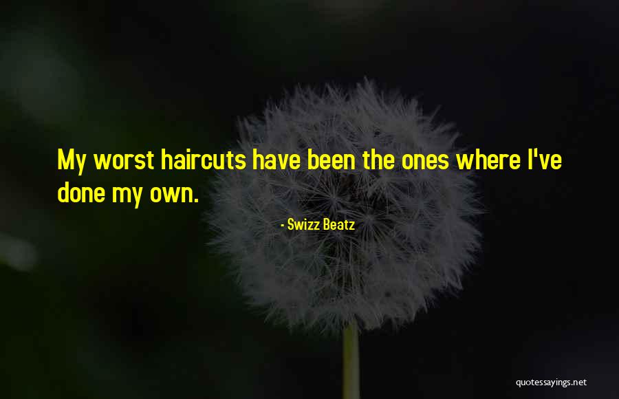 All Haircuts Quotes By Swizz Beatz All Haircuts Quotes By Swizz Beatz
