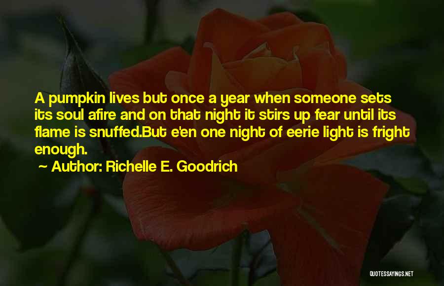 All Hallows Eve Quotes By Richelle E. Goodrich