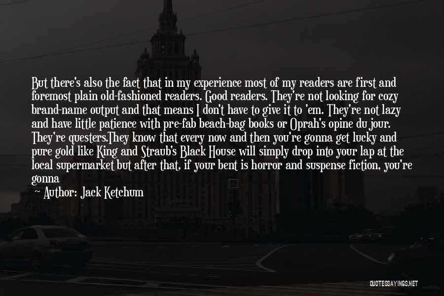 All Happens For Good Quotes By Jack Ketchum