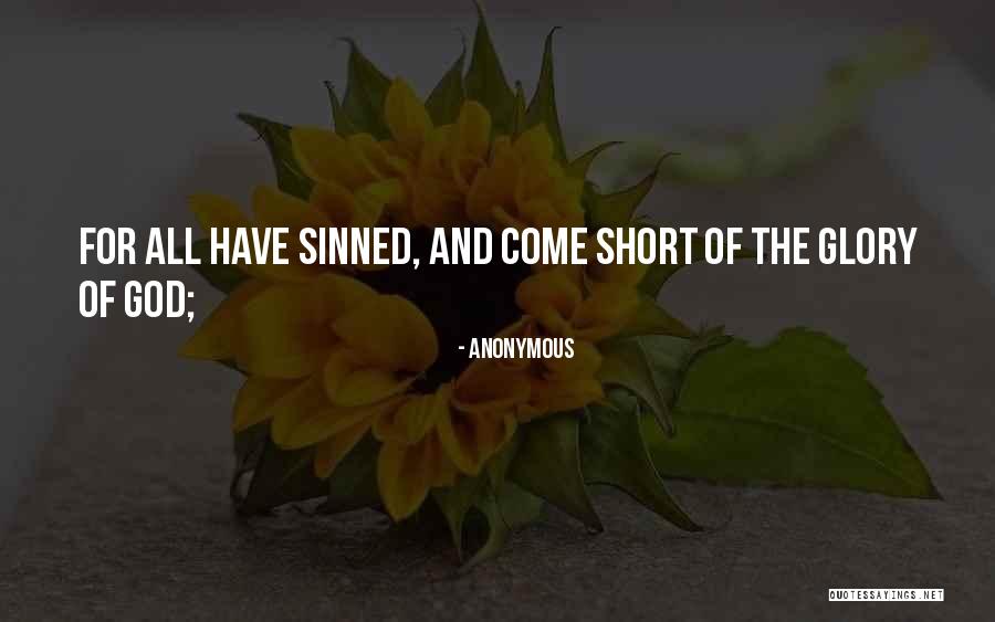All Have Sinned Quotes By Anonymous All Have Sinned Quotes By Anonymous