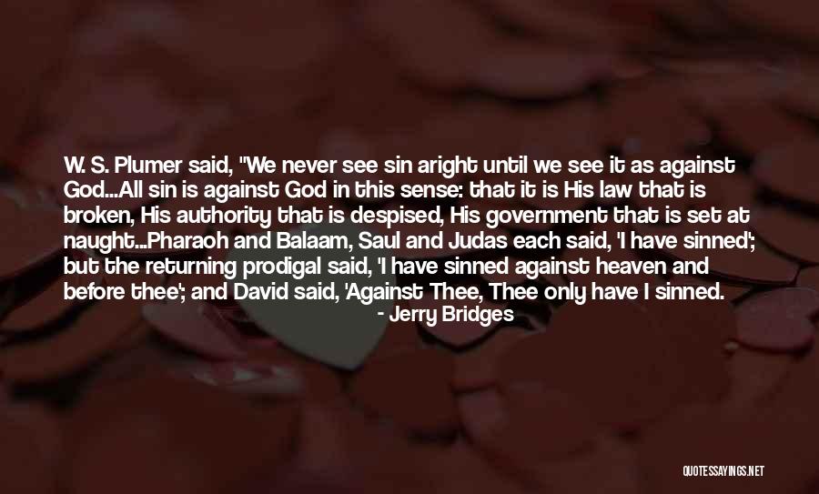 All Have Sinned Quotes By Jerry Bridges All Have Sinned Quotes By Jerry Bridges