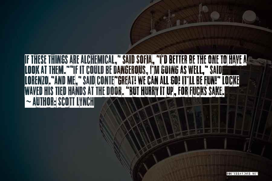 All His Quotes By Scott Lynch All His Quotes By Scott Lynch