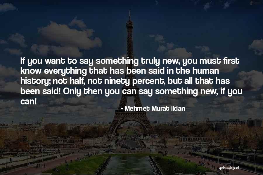 All History Quotes By Mehmet Murat Ildan All History Quotes By Mehmet Murat Ildan