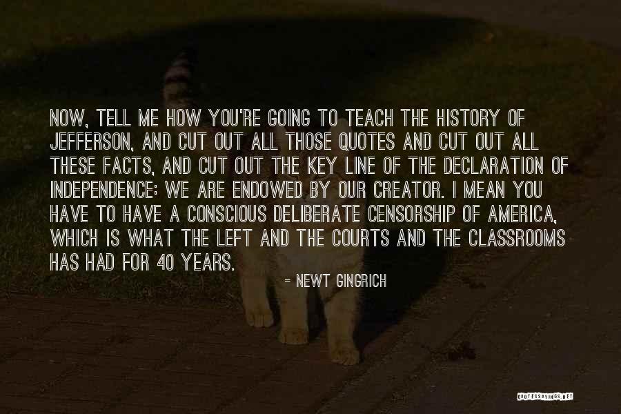 All History Quotes By Newt Gingrich All History Quotes By Newt Gingrich