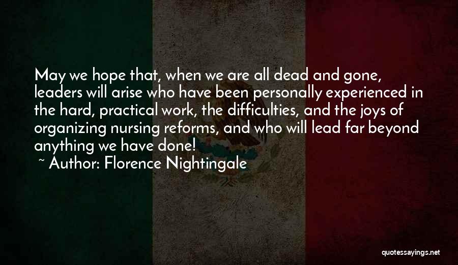 All Hope Gone Quotes By Florence Nightingale