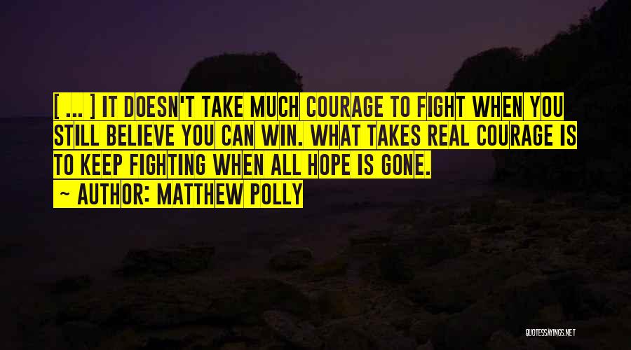 All Hope Gone Quotes By Matthew Polly