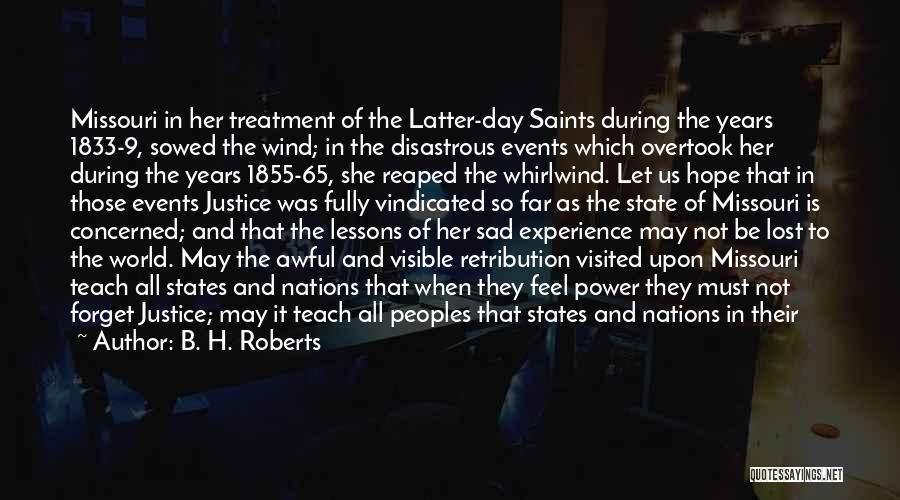 All Hope Is Not Lost Quotes By B. H. Roberts