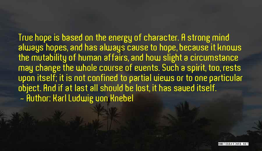 All Hope Is Not Lost Quotes By Karl Ludwig Von Knebel