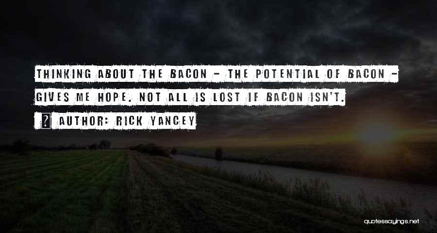 All Hope Is Not Lost Quotes By Rick Yancey