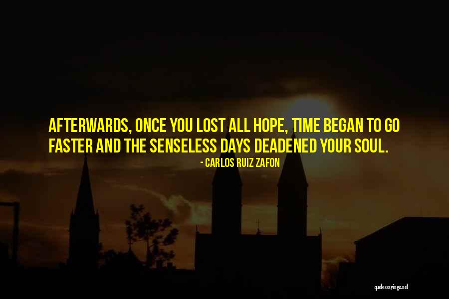 All Hope Lost Quotes By Carlos Ruiz Zafon All Hope Lost Quotes By Carlos Ruiz Zafon