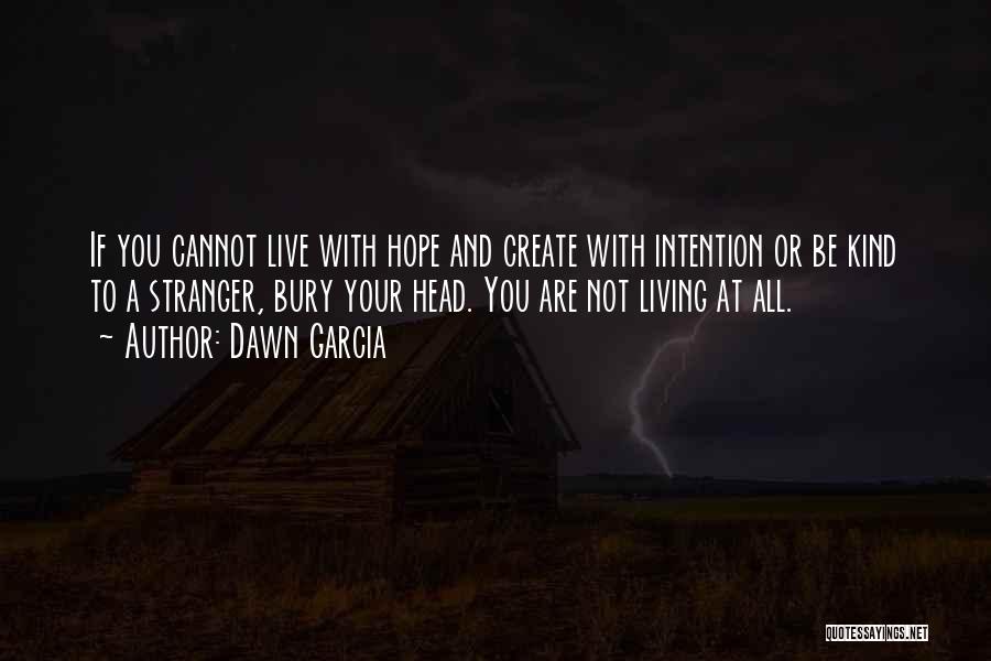 All Hope Quotes By Dawn Garcia