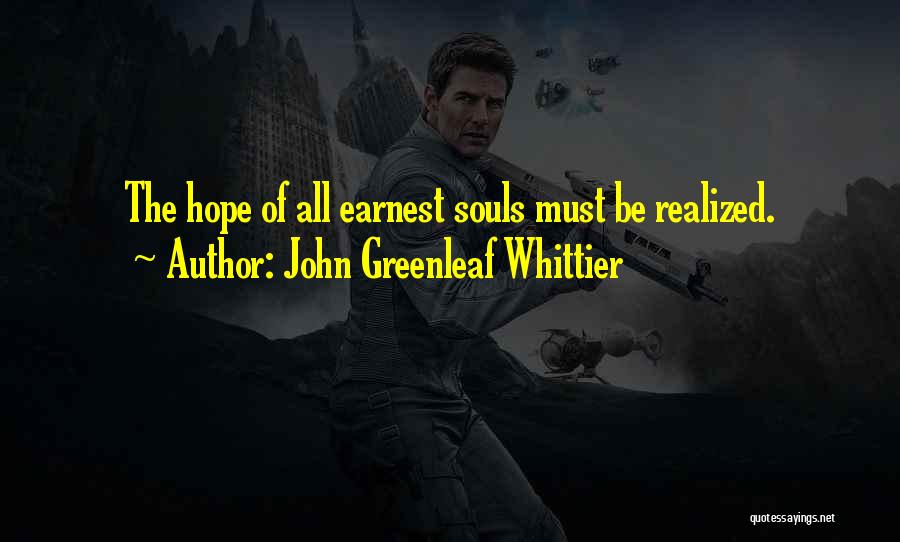 All Hope Quotes By John Greenleaf Whittier