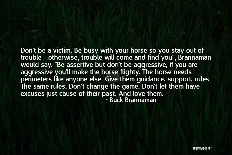 All Horse Games Quotes By Buck Brannaman All Horse Games Quotes By Buck Brannaman