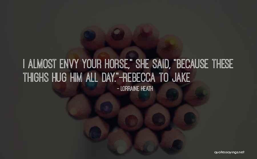 All Horse Quotes By Lorraine Heath All Horse Quotes By Lorraine Heath