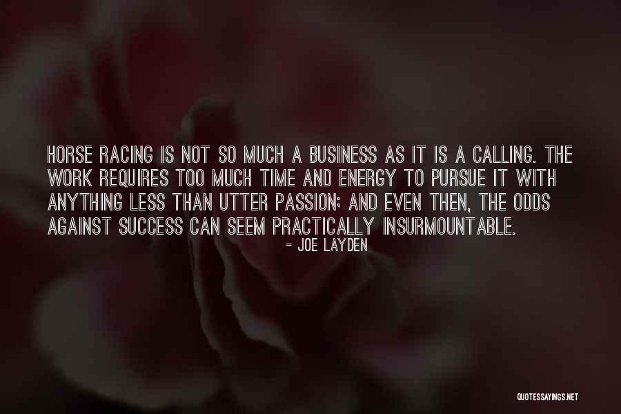 All Horse Racing Quotes By Joe Layden All Horse Racing Quotes By Joe Layden