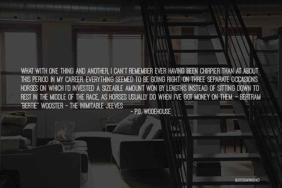 All Horse Racing Quotes By P.G. Wodehouse All Horse Racing Quotes By P.G. Wodehouse