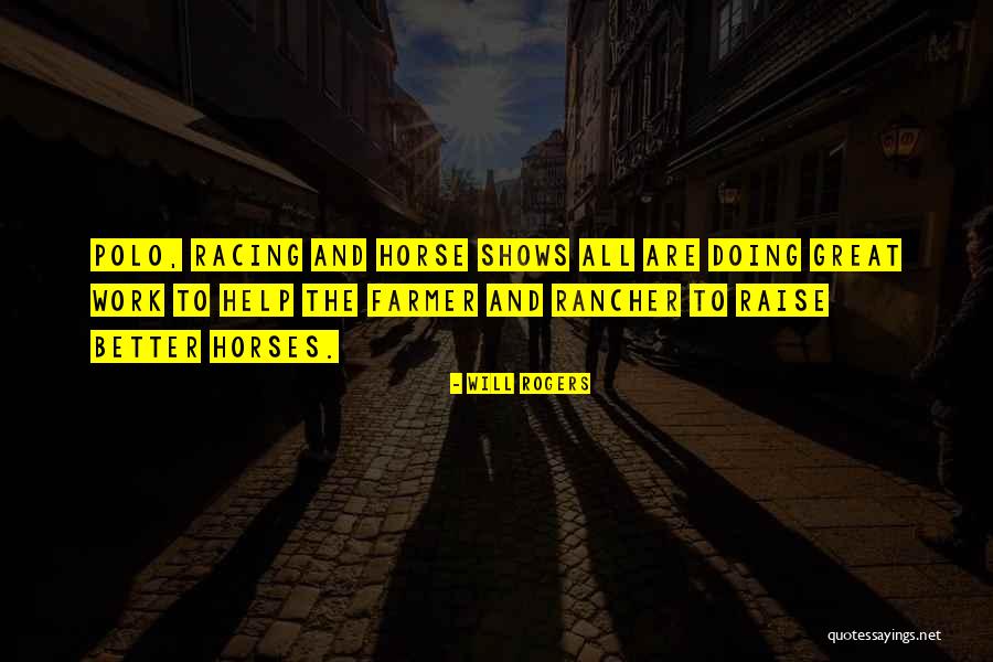 All Horse Racing Quotes By Will Rogers All Horse Racing Quotes By Will Rogers