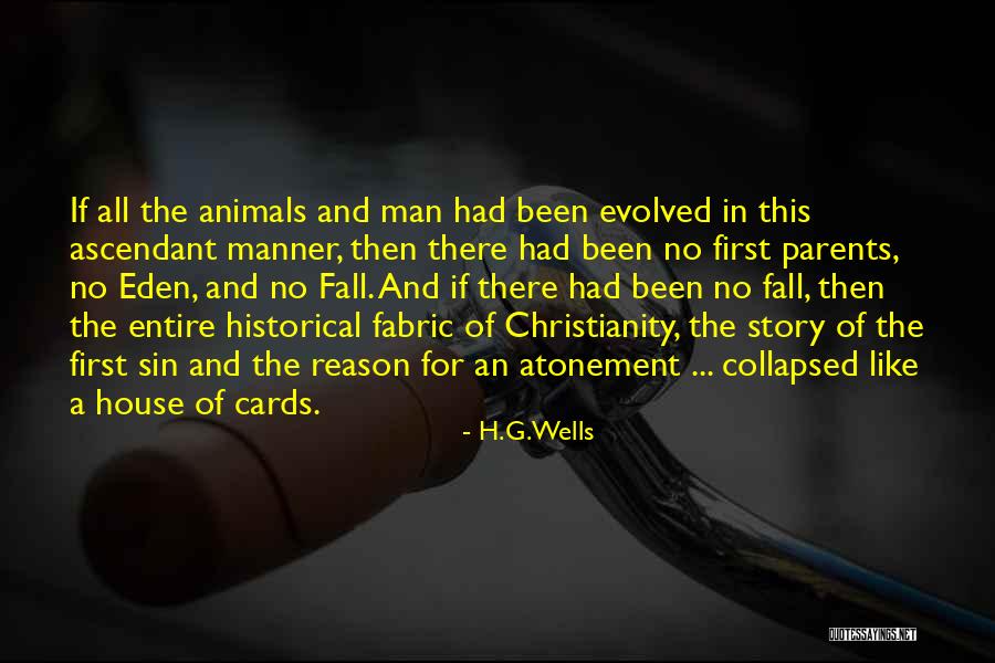 All House Of Cards Quotes By H.G.Wells All House Of Cards Quotes By H.G.Wells