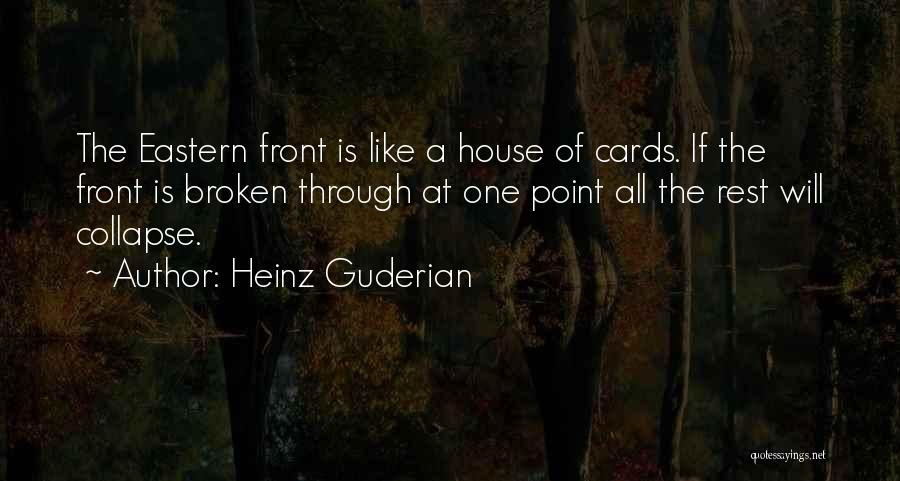 All House Of Cards Quotes By Heinz Guderian