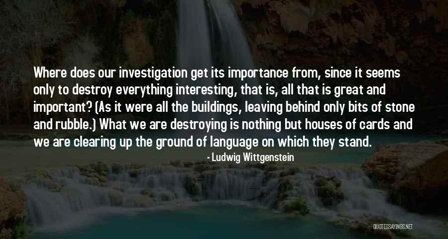 All House Of Cards Quotes By Ludwig Wittgenstein All House Of Cards Quotes By Ludwig Wittgenstein