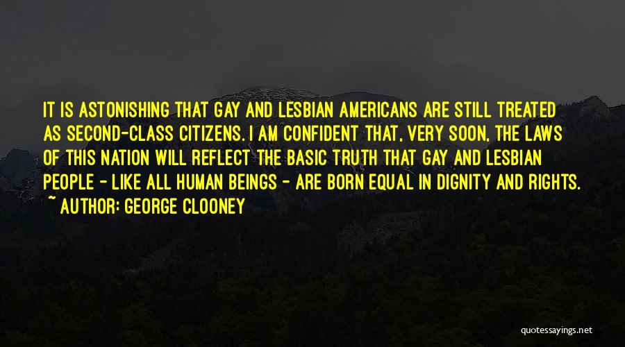 All Human Are Equal Quotes By George Clooney